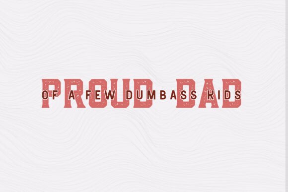 Father's Day SVG PNG - Proud Dad Dumbass