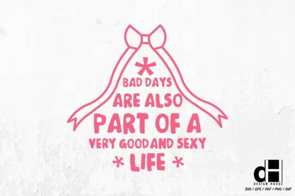 Handwritten Quote Bad Days Are SVG PNG