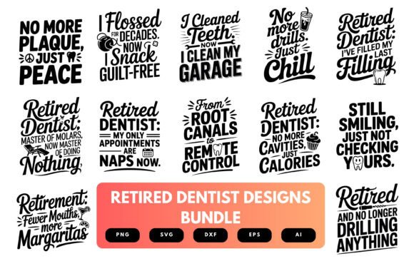 Retired Dentist SVG Bundle