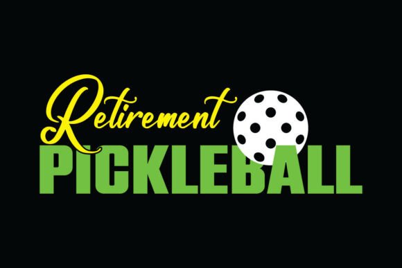 Retirement Pickleball Svg Design