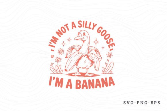 Retro Silly Goose SVG - I'm Not a Silly