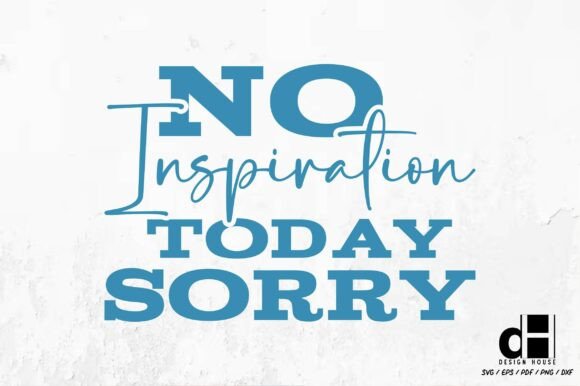 Sassy Girl Quote No Inspiration SVG PNG
