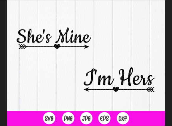 She is Mine, I'm His SVG, Matching Couple